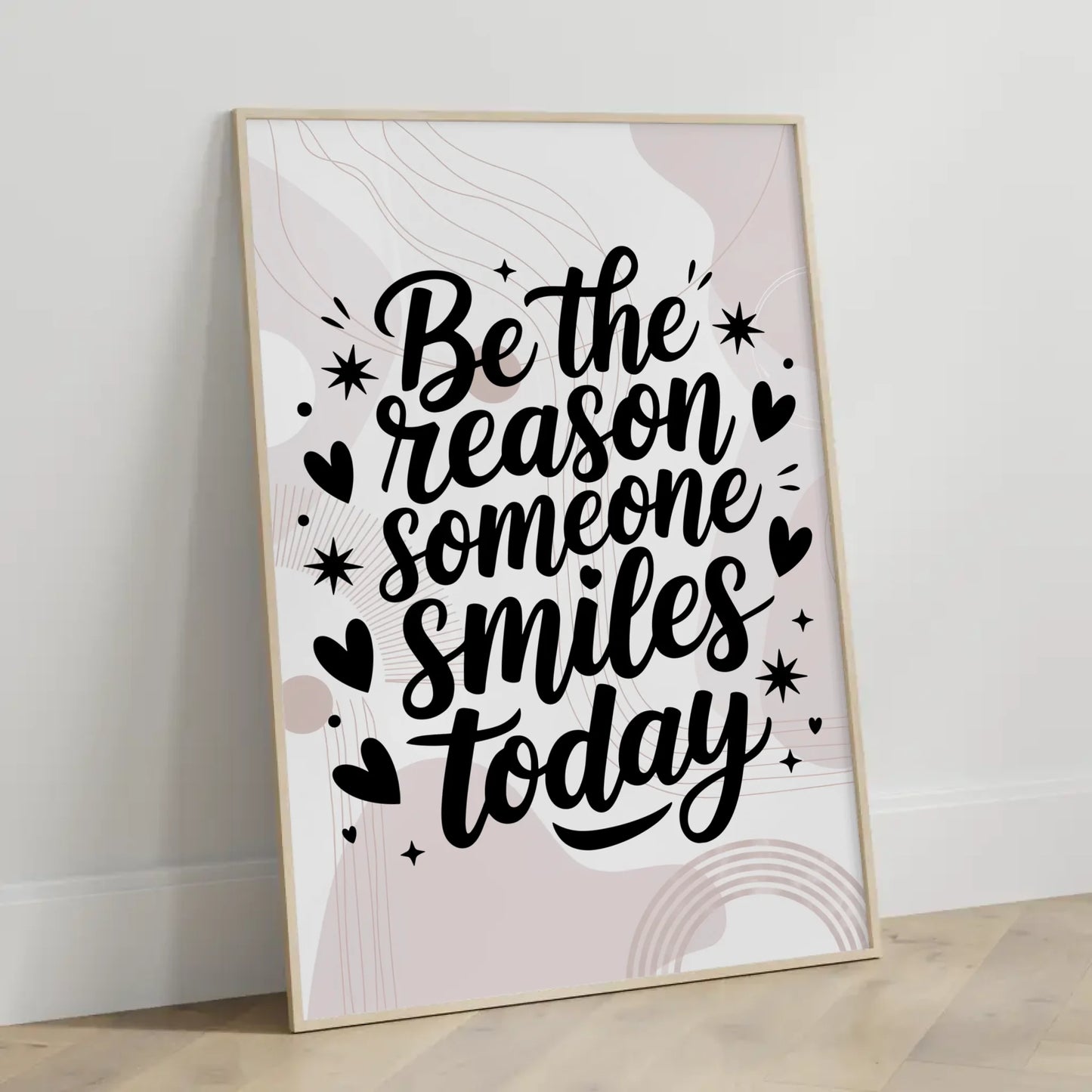 Poster Spruch Be the reason someone smiles today