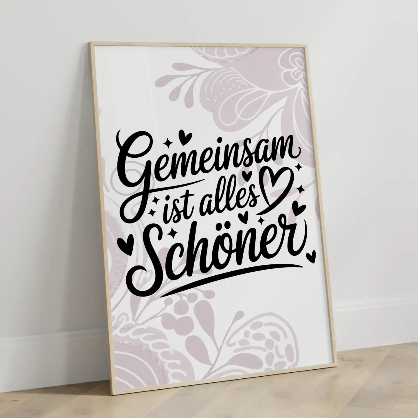 Sprüche Poster Gemeinsam ist alles schöner für dein Zuhause