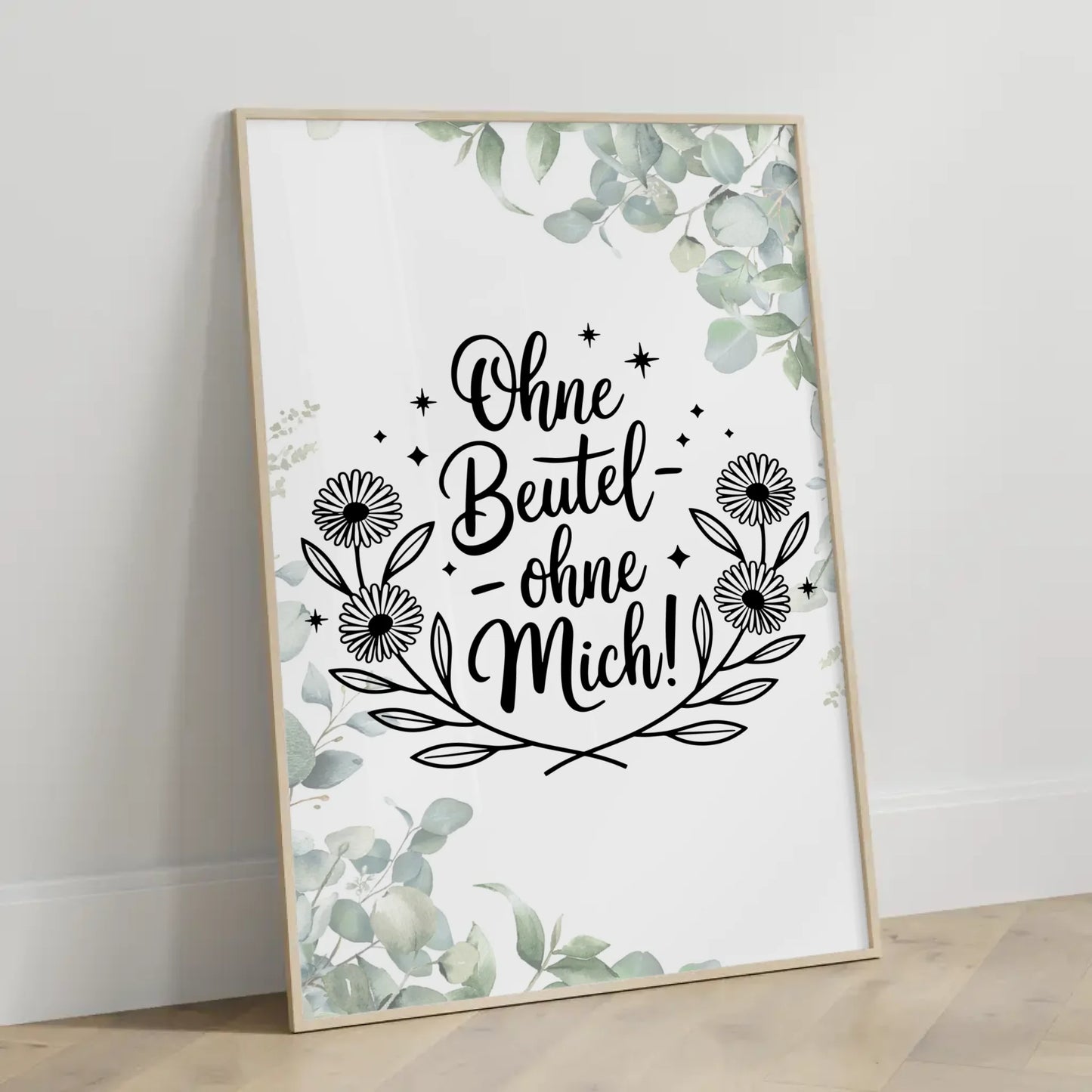 Sprüche Poster ohne Beutel - ohne mich personalisiert gestalten