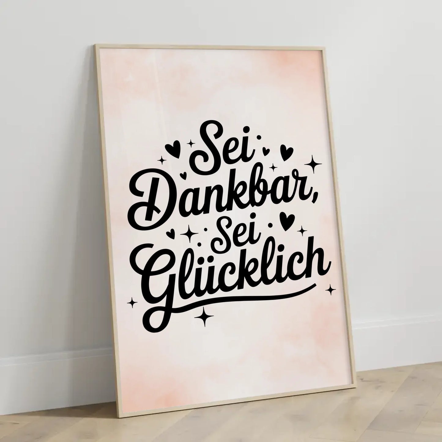 Poster Spruch Sei dankbar sei glücklich für deine Wand dekorieren