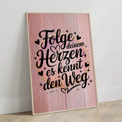 Poster Spruch Folge deinem Herzen es kennt den Weg personalisiert