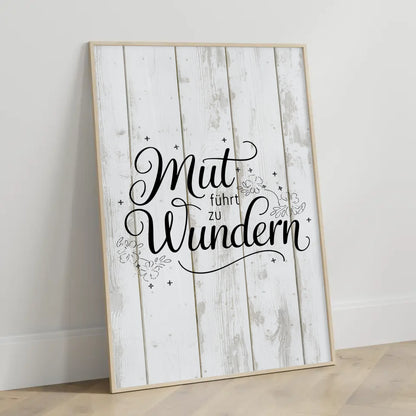 Poster Spruch Mut führt zu Wundern personalisierte Geschenke