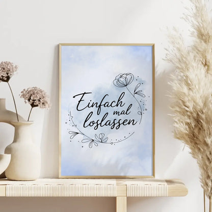 Poster Spruch Einfach mal loslassen für persönliche Geschenke