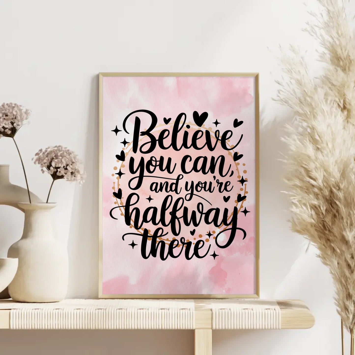 Spruchposter Believe you can and you’re halfway there gestalten