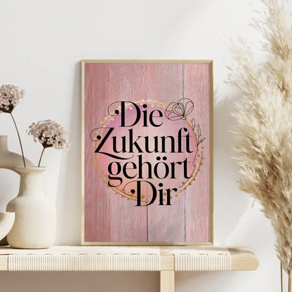 Spruchposter Die Zukunft gehört dir personalisierte Geschenke