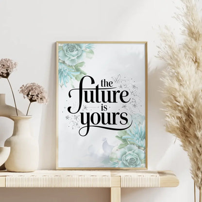 Spruchposter The future is yours personalisiert für jeden Anlass