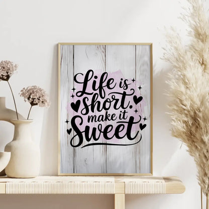 Spruchposter Life is short Make it sweet als Geschenkidee