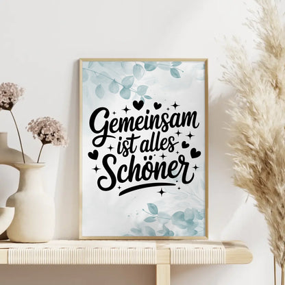 Poster Mit Spruch Gemeinsam ist alles schöner für Geschenke