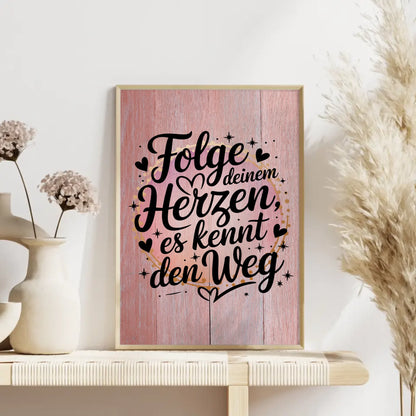 Poster Spruch Folge deinem Herzen es kennt den Weg personalisiert