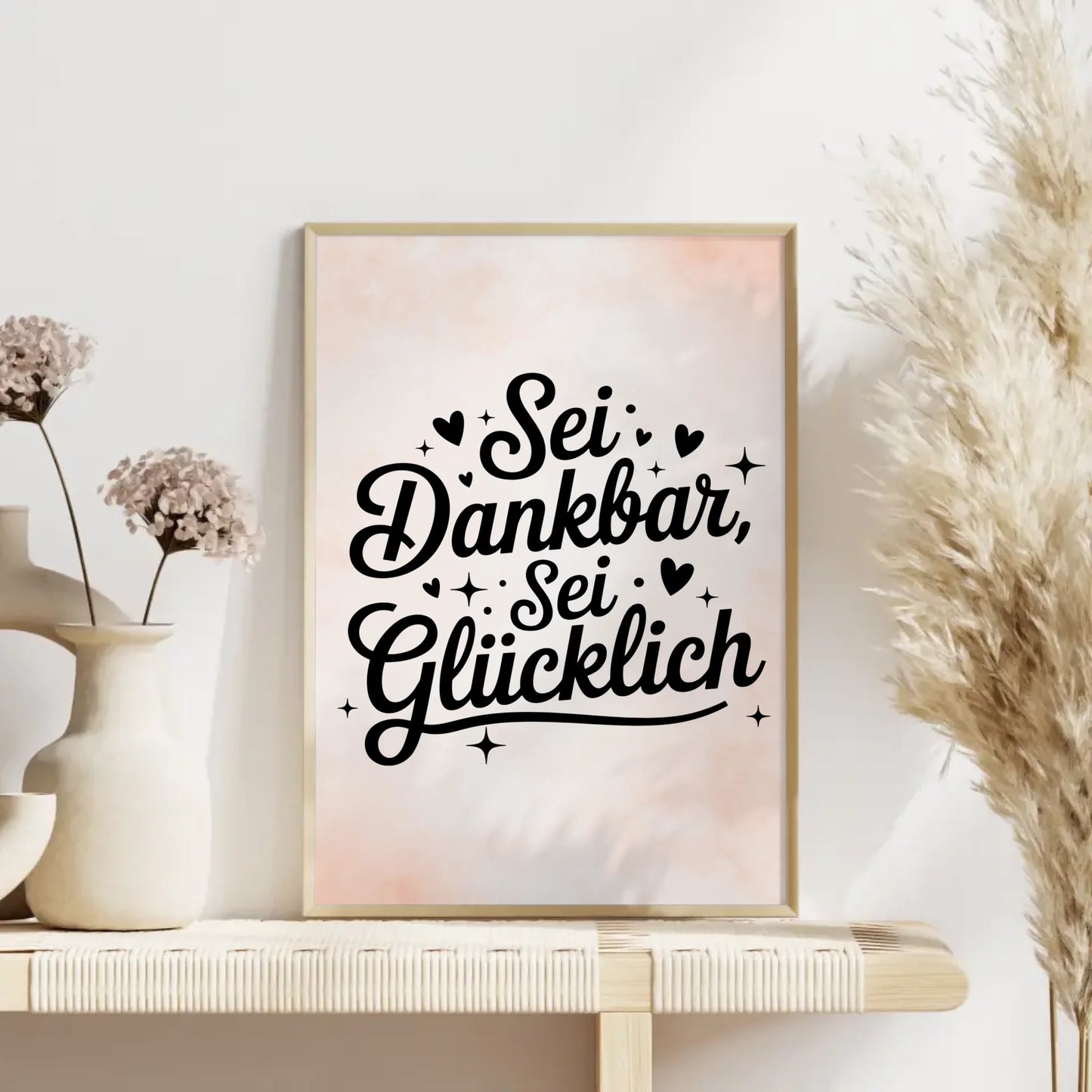 Poster Spruch Sei dankbar sei glücklich für deine Wand dekorieren