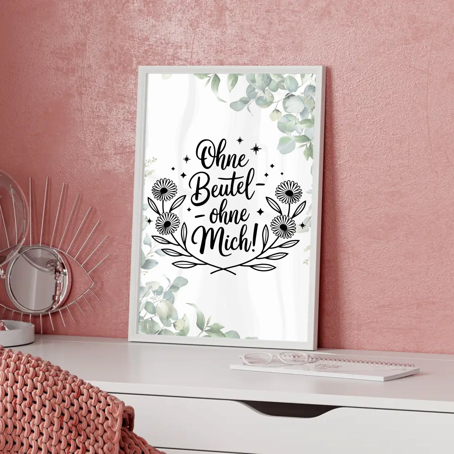 Sprüche Poster ohne Beutel - ohne mich personalisiert gestalten