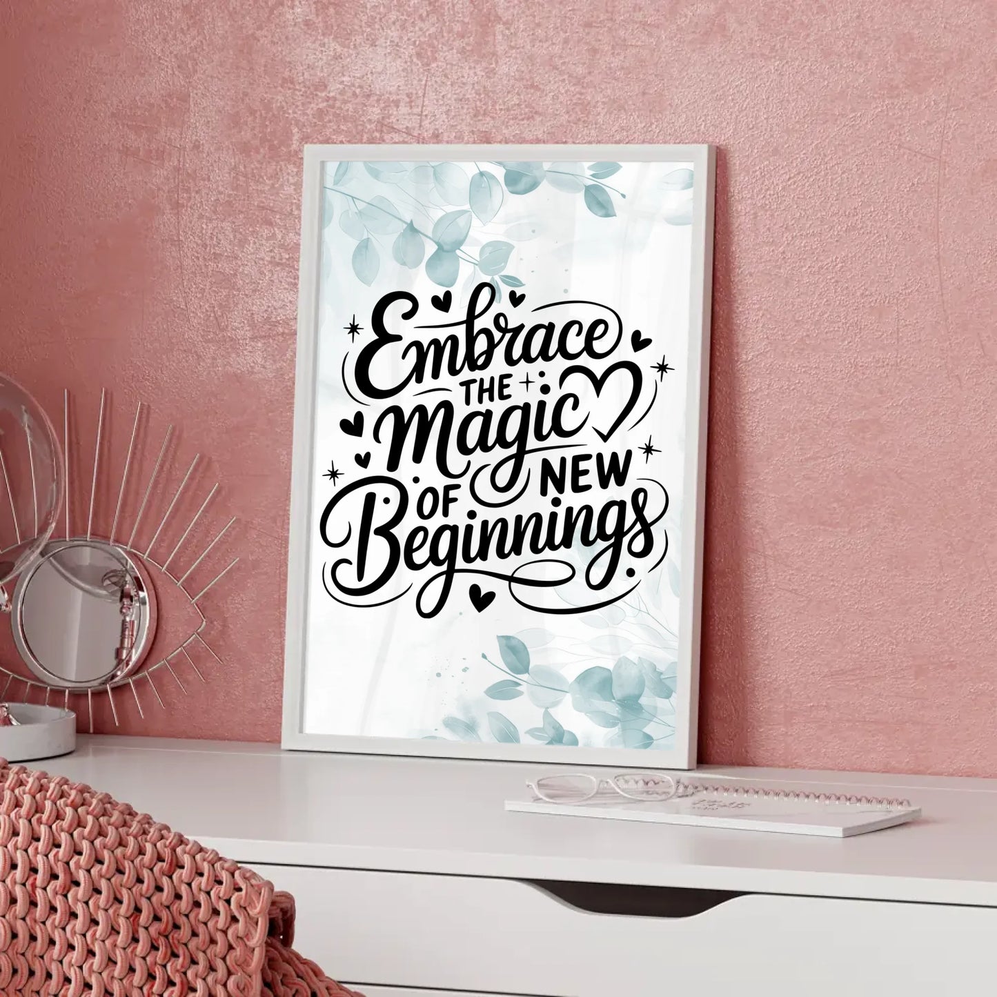 Sprüche Poster Embrace the magic of new beginnings Geschenk