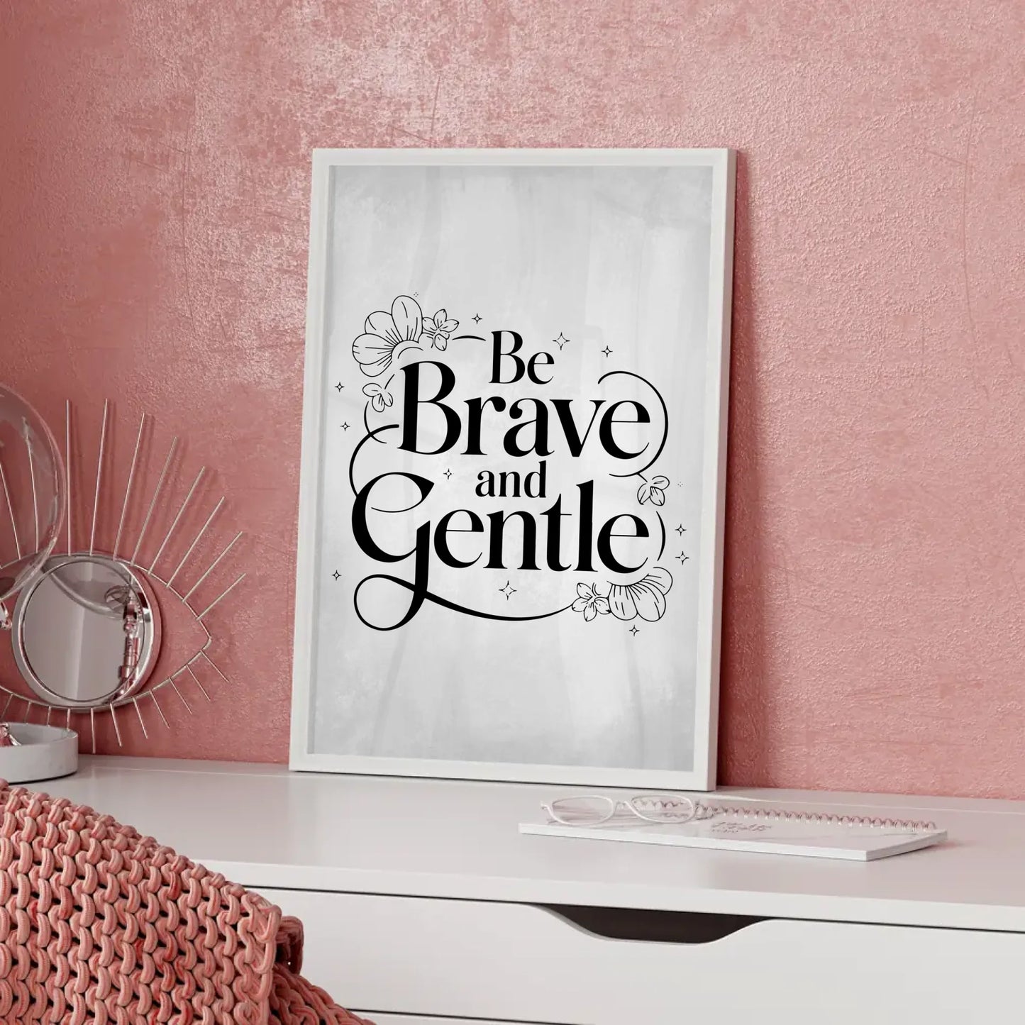 Poster mit Spruch Be brave and gentle für individuelle Geschenke