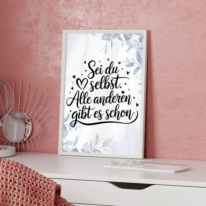 Sprüche Poster Sei du selbst Alle anderen gibt es schon