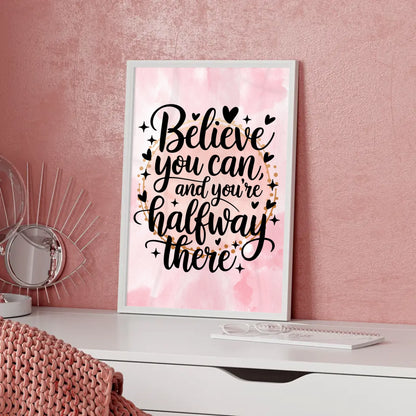 Spruchposter Believe you can and you’re halfway there gestalten