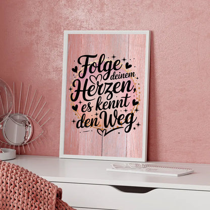Poster Spruch Folge deinem Herzen es kennt den Weg personalisiert