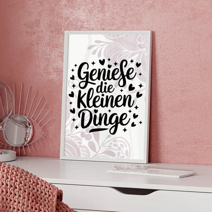 Poster Mit Spruch Genieße die kleinen Dinge für dein Zuhause
