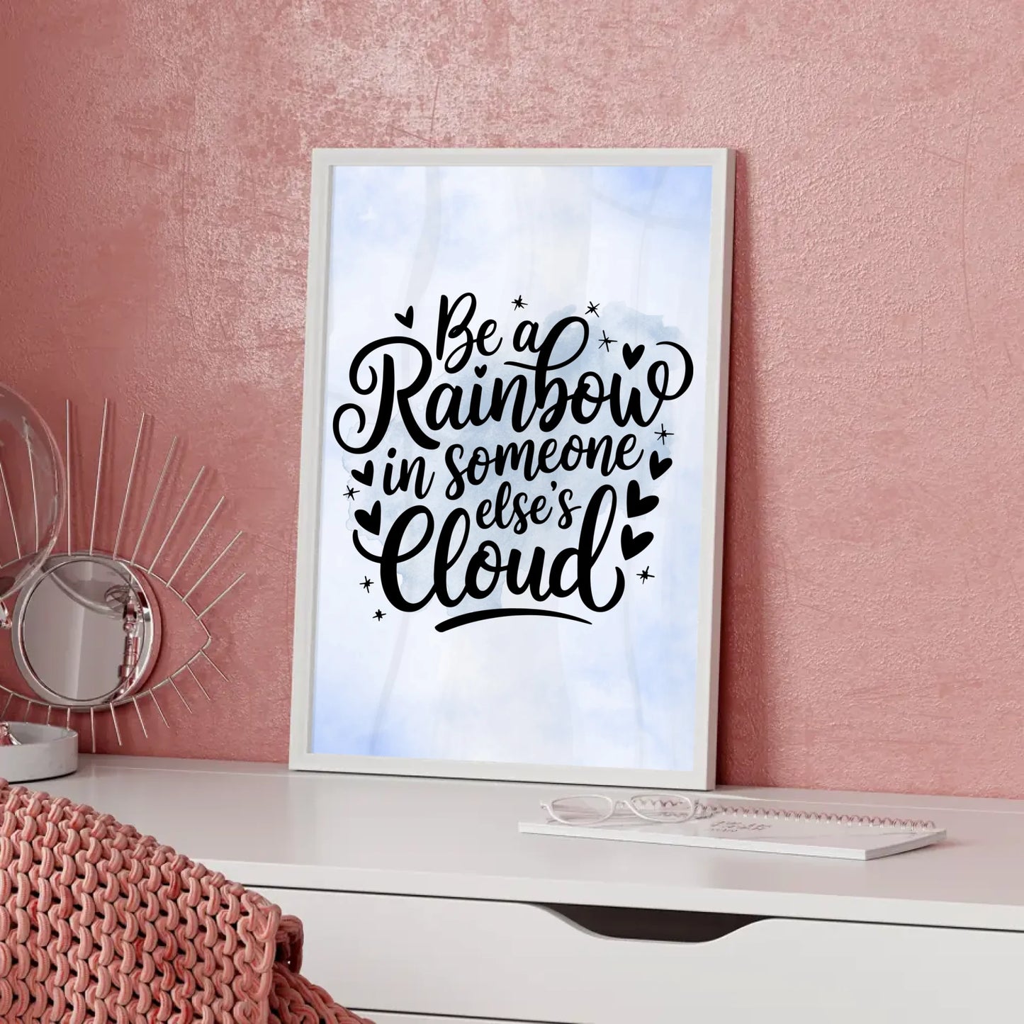 Poster Mit Spruch Be a rainbow in someone elses cloud