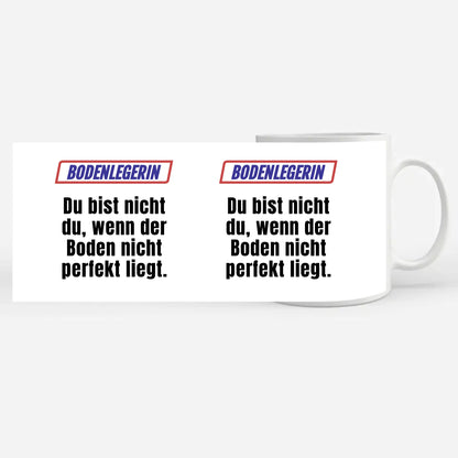 Lustige Tasse Du bist nicht Du wenn Bodenlegerin Kaffeebecher Personalisiert