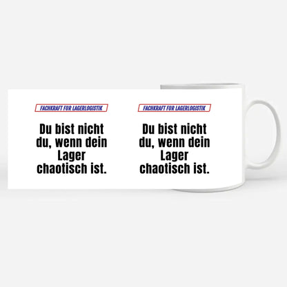 Kaffeetasse Lustig Du bist nicht Du wenn Fachkraft Für Lagerlogistik