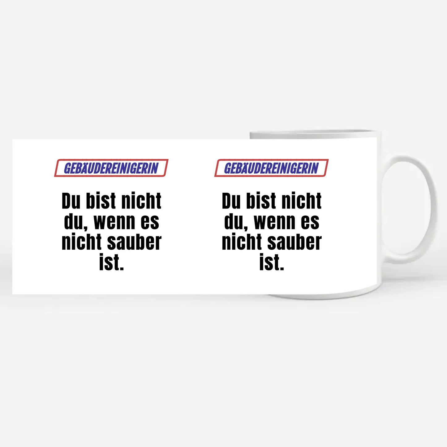 Personalisierte Tasse Lustig Du bist nicht Du Gebäudereinigerin