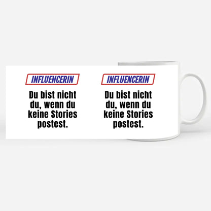 Lustige Tasse Du bist nicht Du wenn Influencerin personalisiert