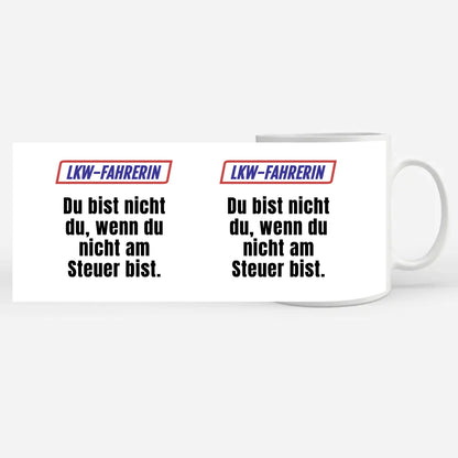 Lustige Tasse Du bist nicht Du wenn Lkw-fahrerin Kaffeetasse