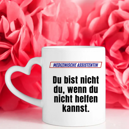 Lustige Tasse Du bist nicht Du wenn Medizinische Assistentin