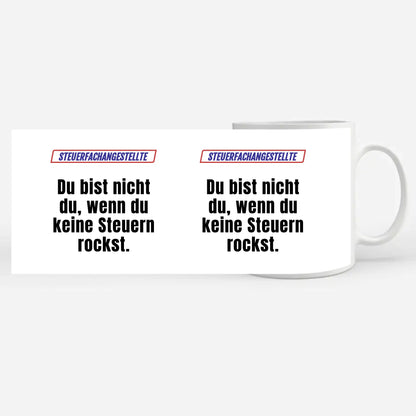Personalisierte Tasse Kaffeetasse Lustig Du bist nicht Du wenn Steuerfachangestellte