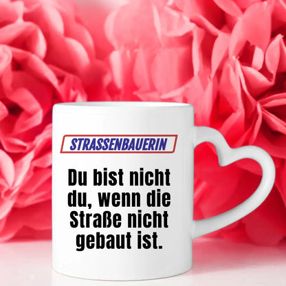 Lustige Tasse Du bist nicht Du wenn Strassenbauerin Kaffeebecher Personalisiert