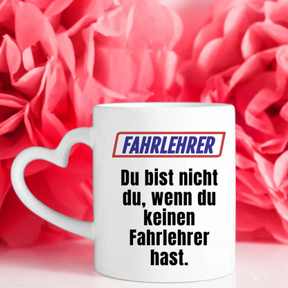 Personalisierte Tasse Lustig Du bist nicht Du wenn Fahrlehrer