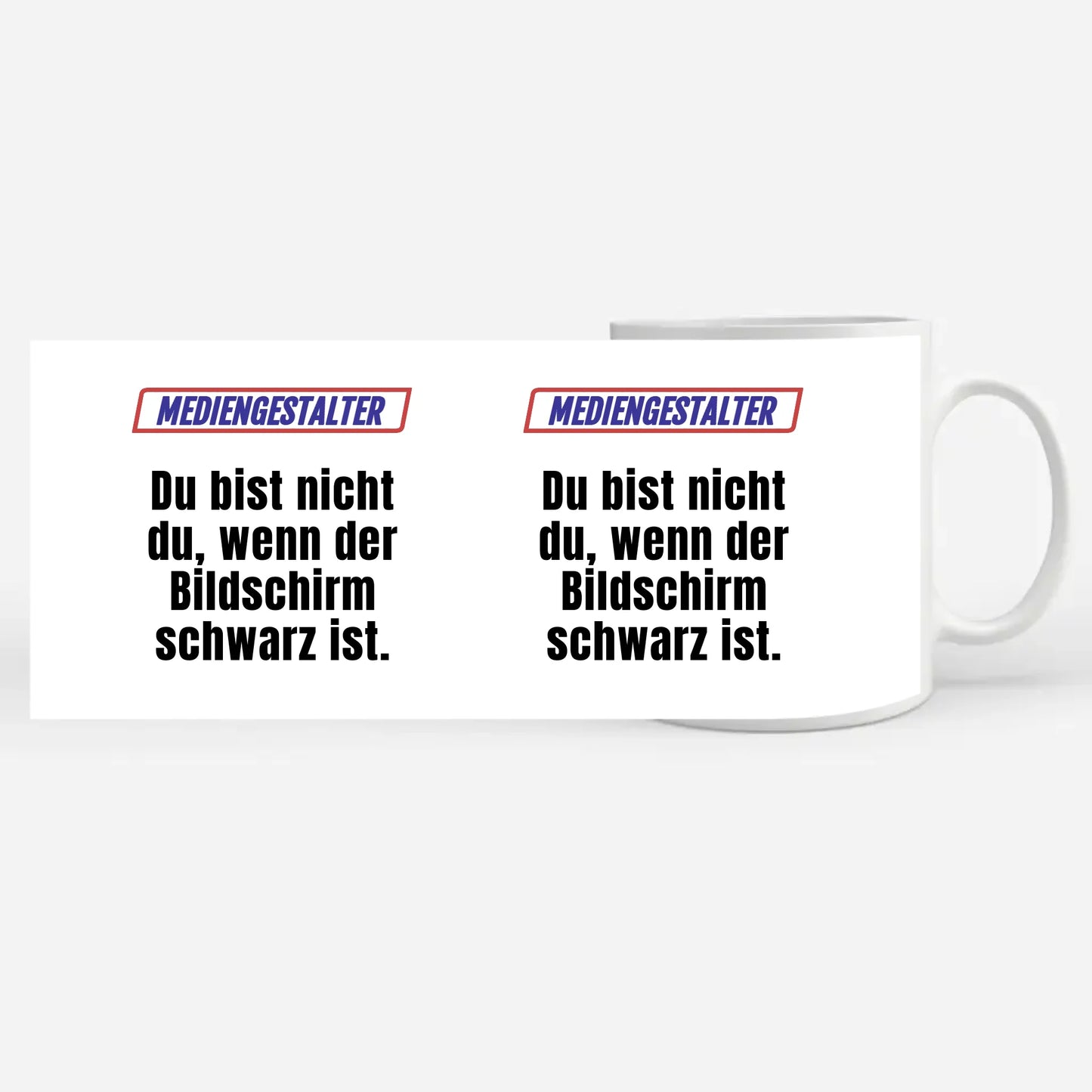 Personalisierter Kaffeebecher Lustig Du bist nicht Du Mediengestalter