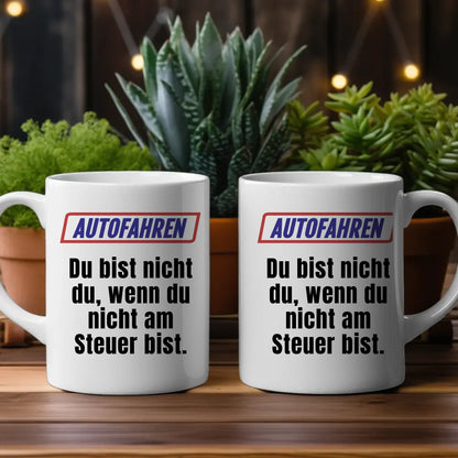 Personalisierte Tasse Lustig Du bist nicht Du beim Autofahren