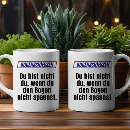 Personalisierter Kaffeebecher Lustig Du bist nicht Du beim Bogenschiessen