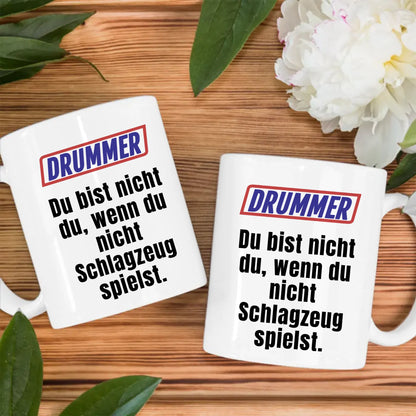 Lustige Tasse Du bist nicht Du wenn Drummer personalisierte Tasse