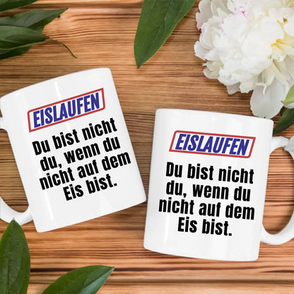 Kaffeetasse Lustig Du bist nicht Du wenn Eislaufen Geschenk