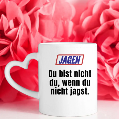 Personalisierte Tasse Lustig Du bist nicht Du wenn Jagen