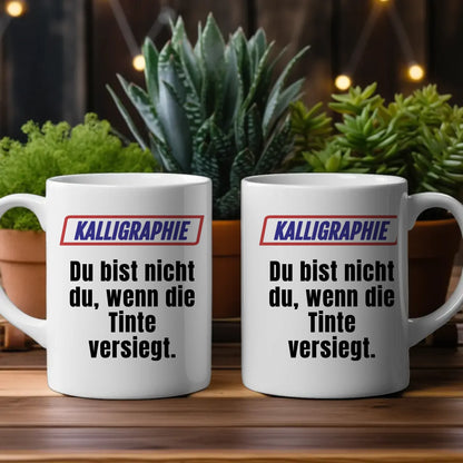Lustige Tasse Du bist nicht Du wenn Kalligraphie Kaffeebecher Personalisiert