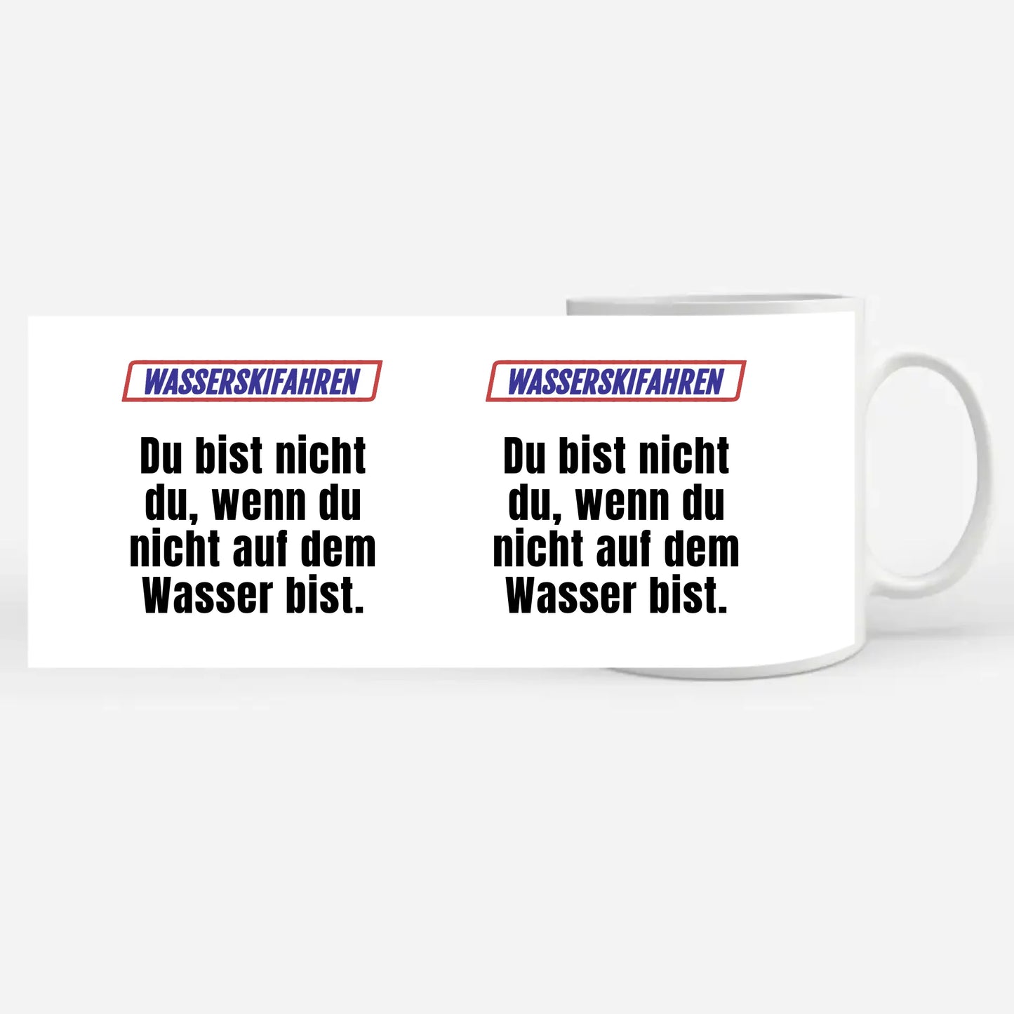 Personalisierte Kaffeetasse Lustig Du bist nicht Du beim Wasserskifahren