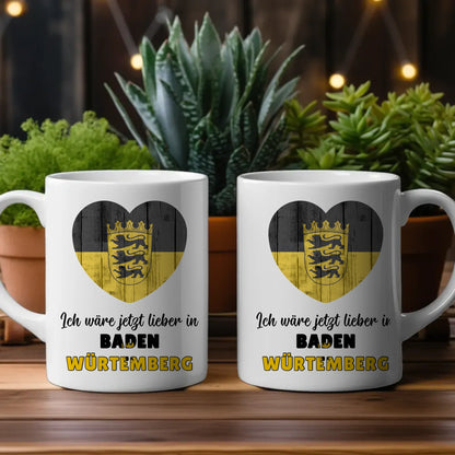 Kaffetasse Wäre jetzt lieber in Baden-Würtemberg Tasse Lustig