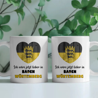 Kaffetasse Wäre jetzt lieber in Baden-Würtemberg Tasse Lustig