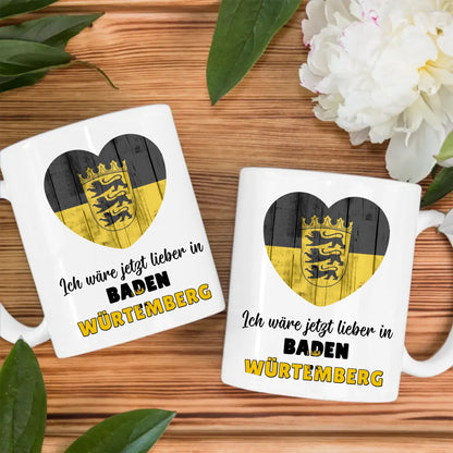Kaffetasse Wäre jetzt lieber in Baden-Würtemberg Tasse Lustig