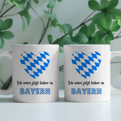 Kaffetasse Wäre jetzt lieber in Bayern Tasse Lustig