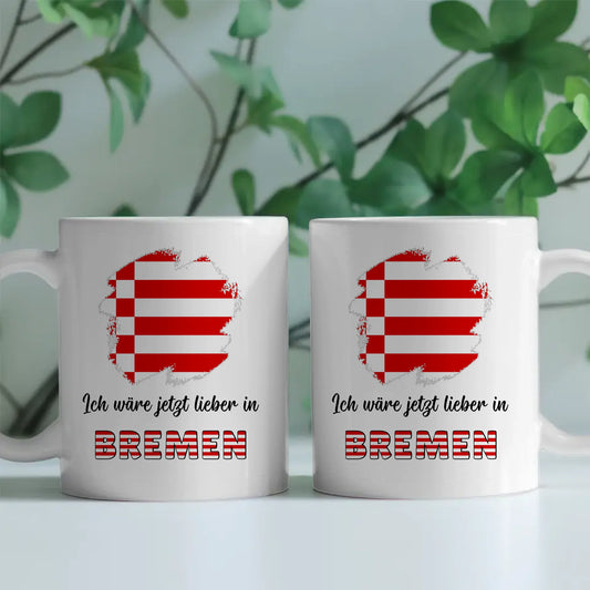 Kaffetasse Wäre jetzt lieber in Bremen Tasse Lustig