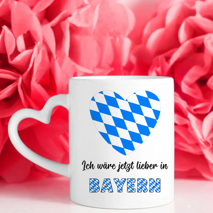 Kaffetasse Wäre jetzt lieber in Bayern Tasse Lustig