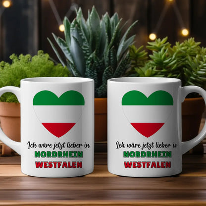 Kaffetasse Wäre jetzt lieber in Nordrhein-Westfalen Tasse Lustig