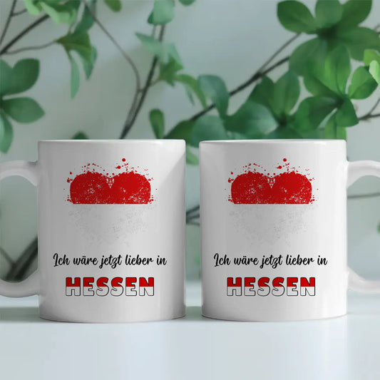 Kaffetasse Wäre jetzt lieber in Hessen Tasse Lustig
