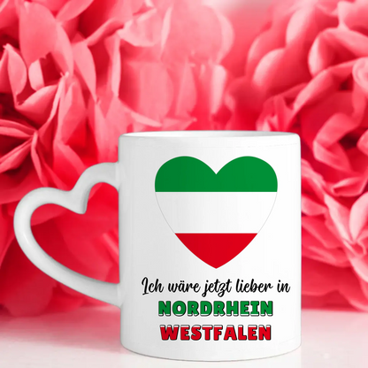 Kaffetasse Wäre jetzt lieber in Nordrhein-Westfalen Tasse Lustig