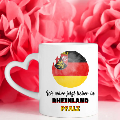 Kaffetasse Wäre jetzt lieber in Rheinland-Pfalz Tasse Lustig