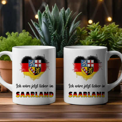 Kaffetasse Wäre jetzt lieber in Saarland Tasse Lustig